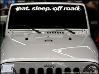 Eat. Sleep. Off Road - Windshield Decal